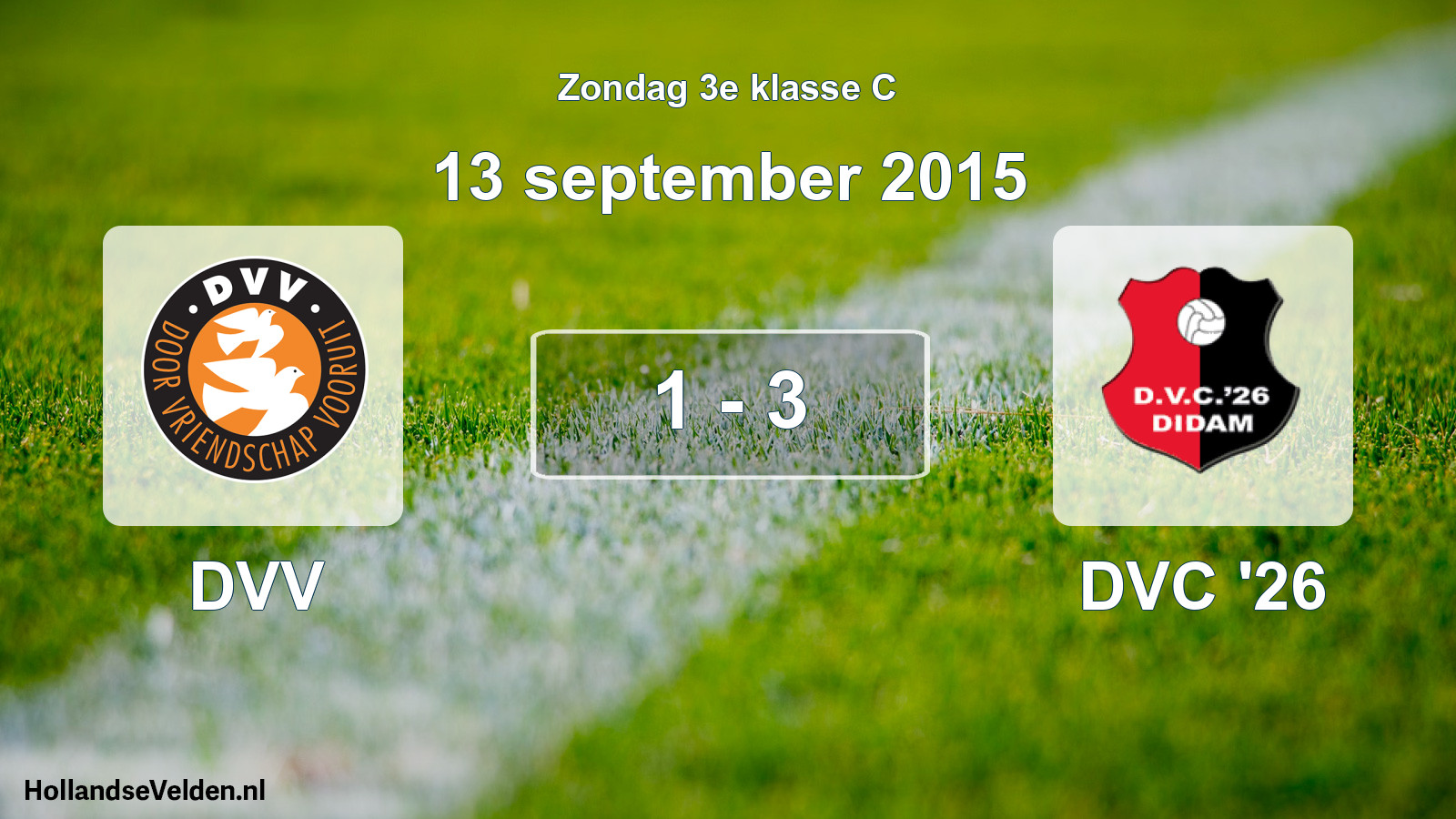 Total number of matches played: DVV - DVC '26 1 - 3 (13 September 2015)