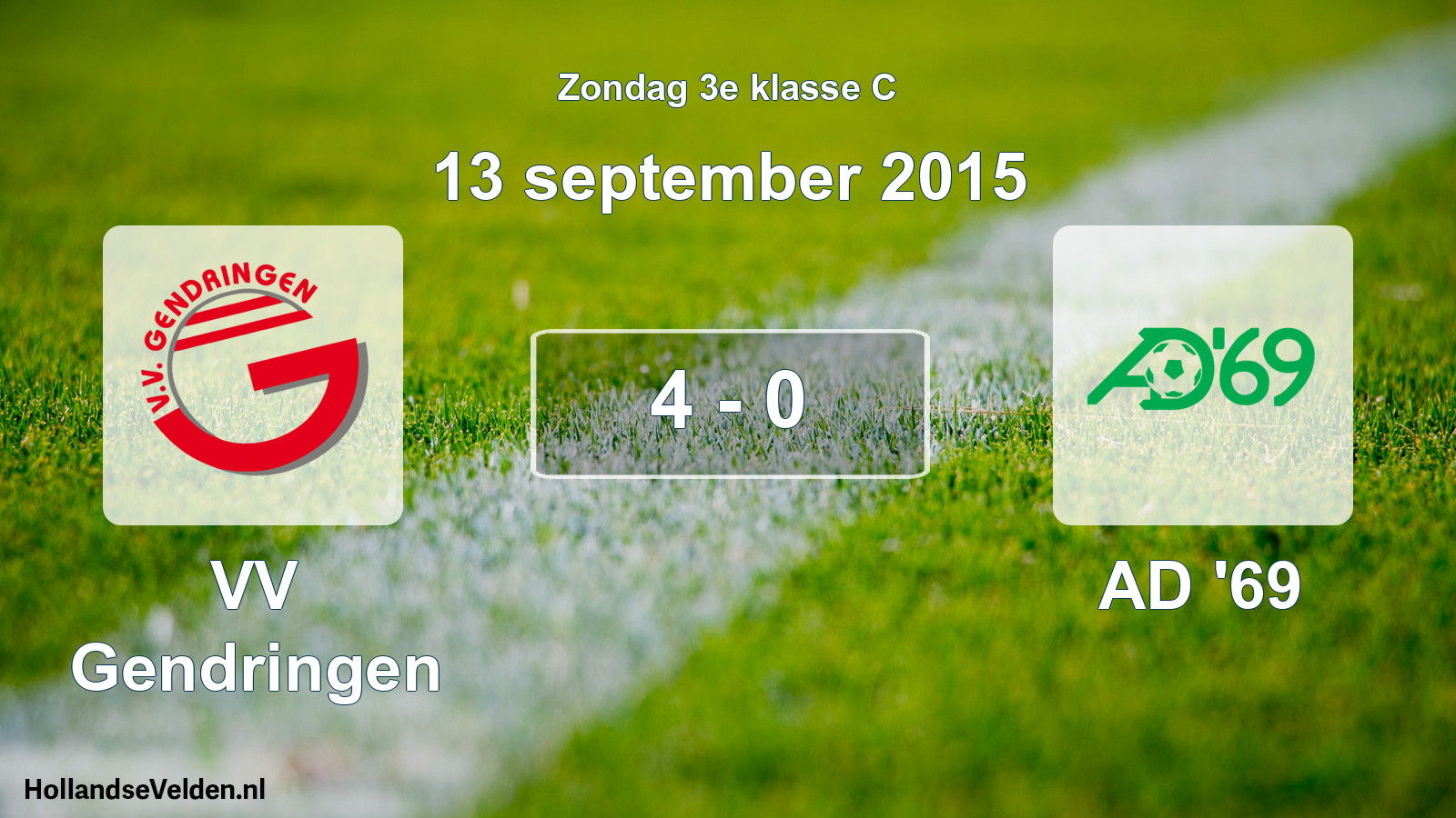 Total number of matches played: VV Gendringen - AD '69 4 - 0 (13 September 2015)