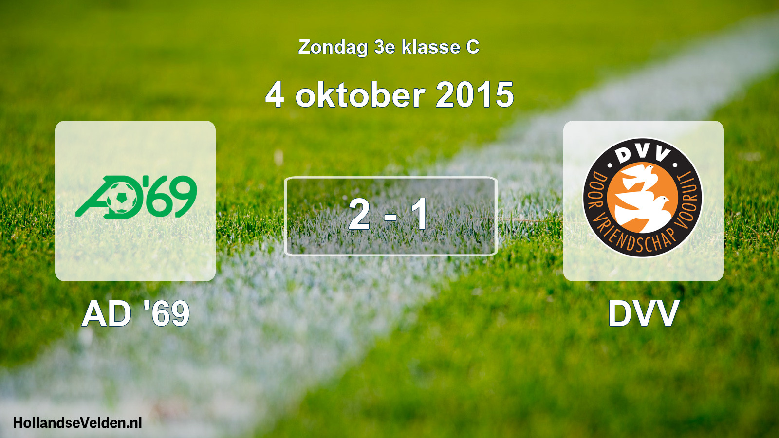 Total number of matches played: AD '69 - DVV 2 - 1 (4 October 2015)