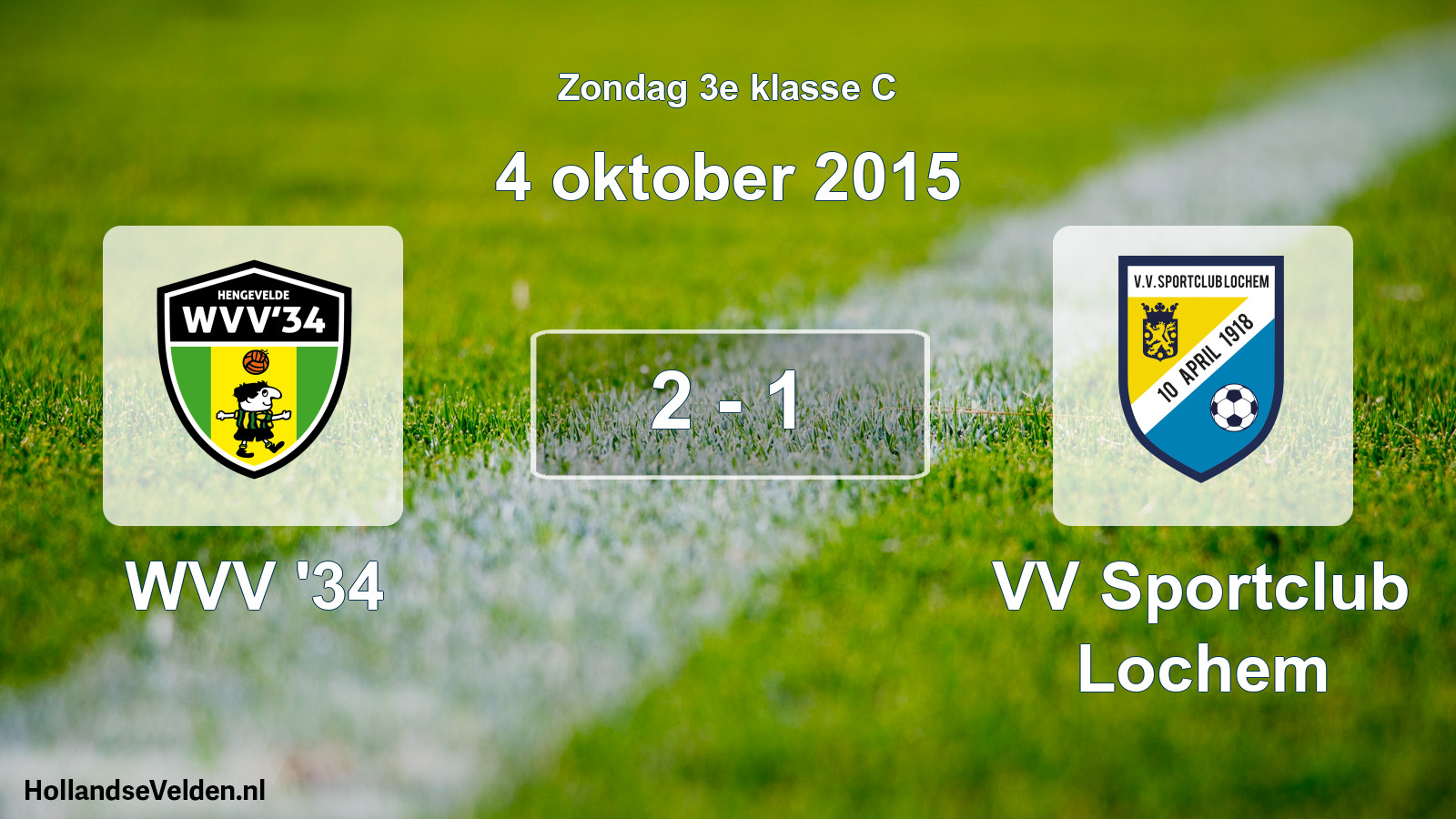 Total number of matches played: WVV '34 - VV Sportclub Lochem 2 - 1 (4 October 2015)