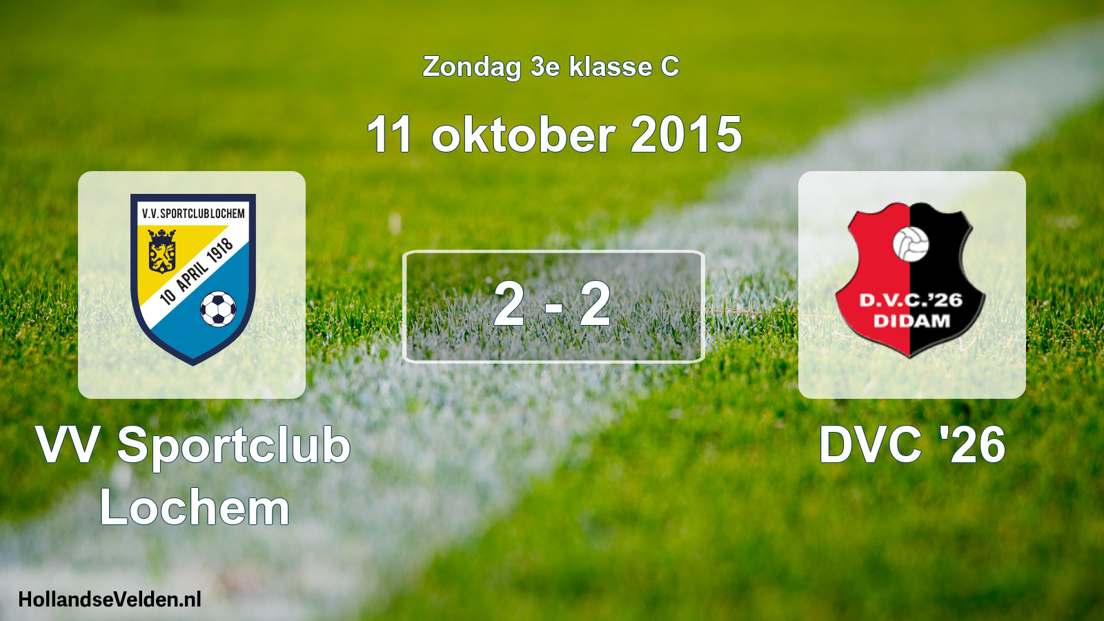 Total number of matches played: VV Sportclub Lochem - DVC '26 2 - 2 (11 October 2015)
