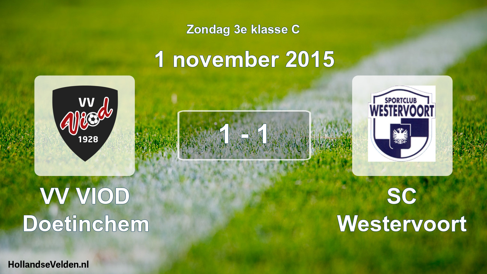 Total number of matches played: VV VIOD Doetinchem - SC Westervoort 1 - 1 (1 November 2015)
