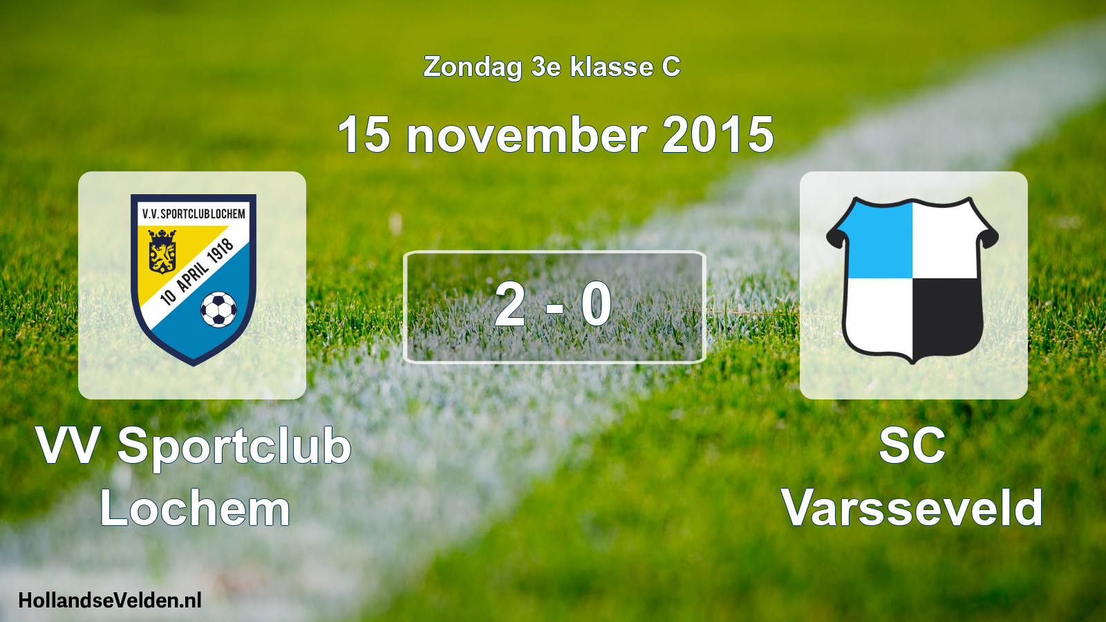 Total number of matches played: VV Sportclub Lochem - SC Varsseveld 2 - 0 (15 November 2015)