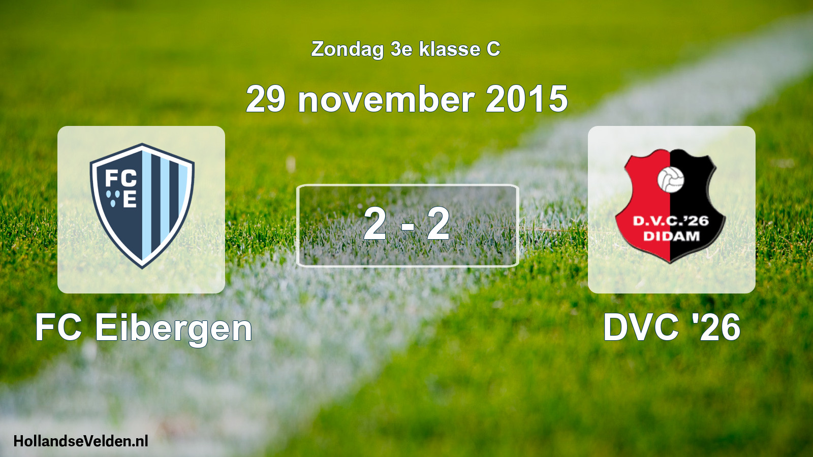 Total number of matches played: FC Eibergen - DVC '26 2 - 2 (29 November 2015)