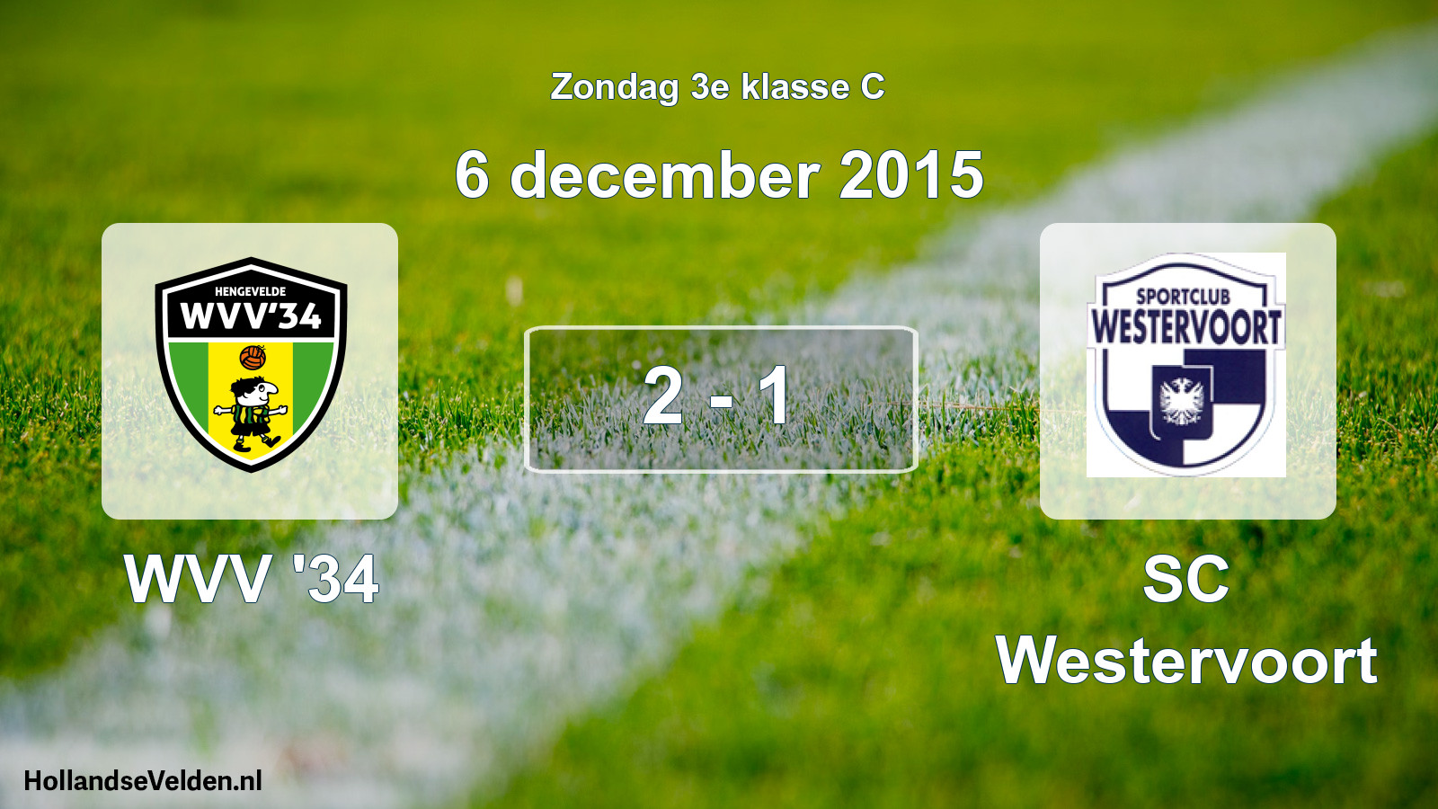 Total number of matches played: WVV '34 - SC Westervoort 2 - 1 (6 December 2015)