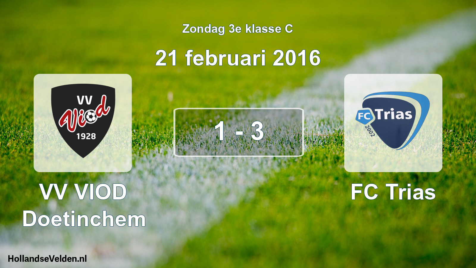 Total number of matches played: VV VIOD Doetinchem - FC Trias 1 - 3 (21 February 2016)