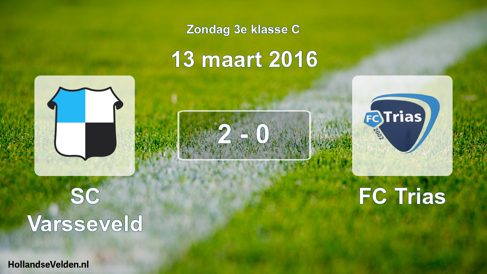 Total number of matches played: SC Varsseveld - FC Trias 2 - 0 (13 March 2016)