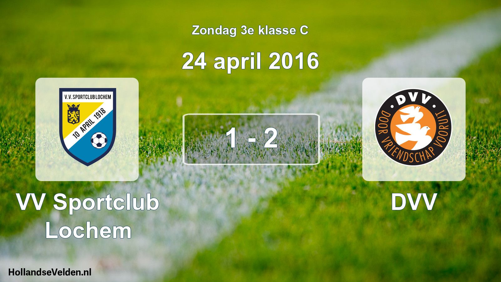 Total number of matches played: VV Sportclub Lochem - DVV 1 - 2 (24 April 2016)