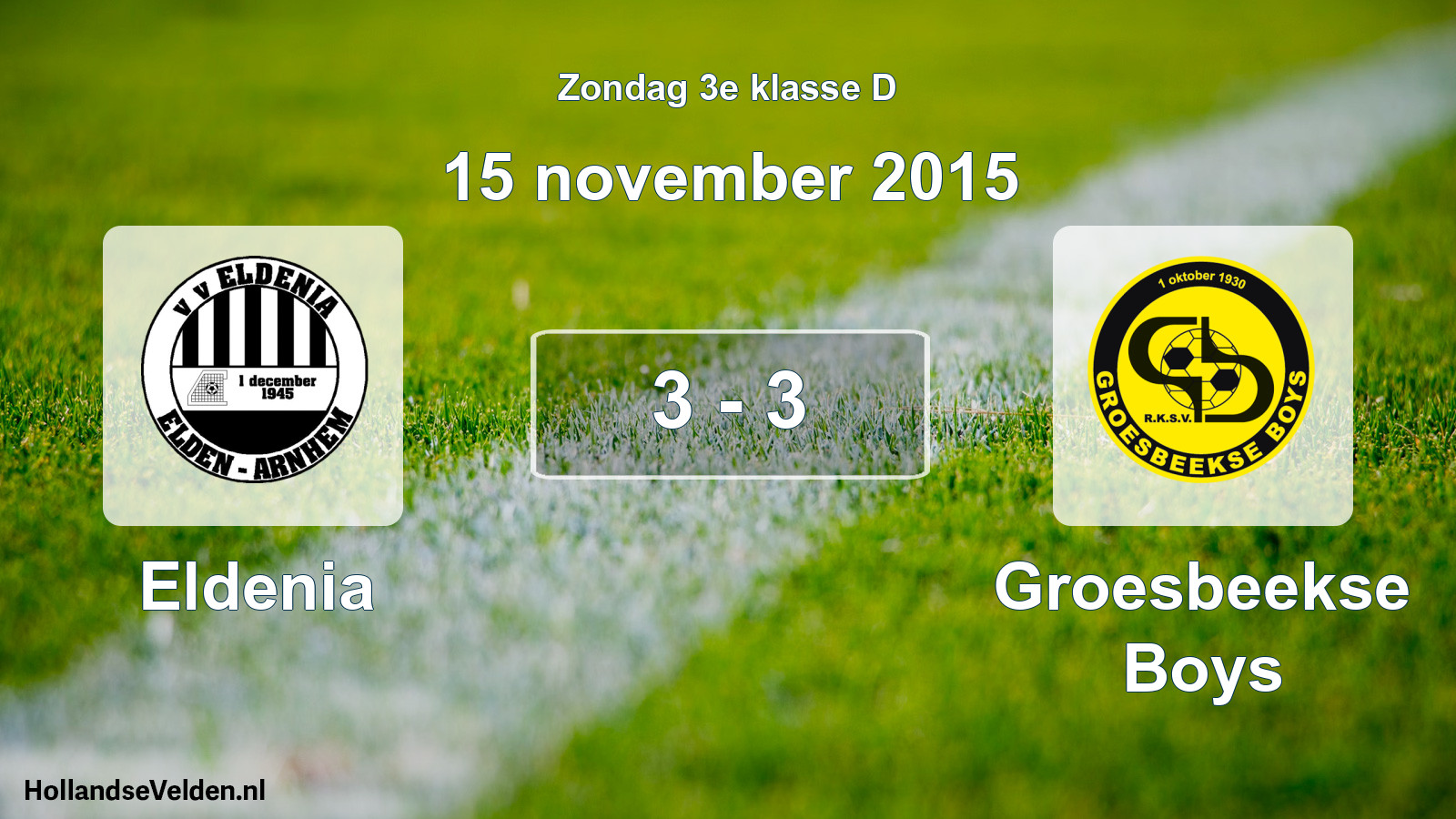 Total number of matches played: Eldenia - Groesbeekse Boys 3 - 3 (15 November 2015)