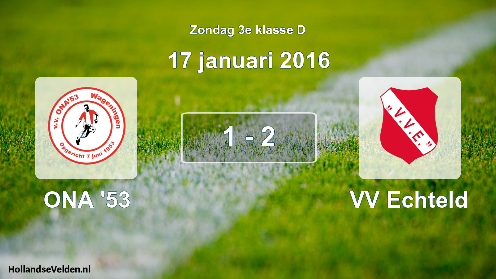 Total number of matches played: ONA '53 - VV Echteld 1 - 2 (17 January 2016)