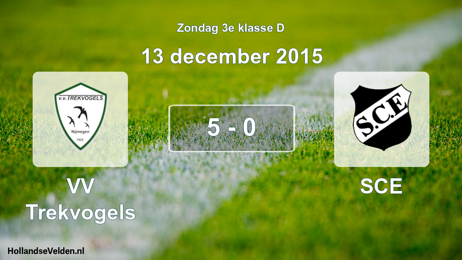 Total number of matches played: VV Trekvogels - SCE 5 - 0 (13 December 2015)