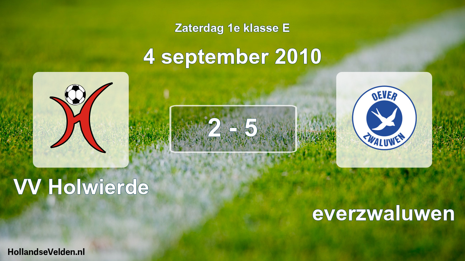 Total number of matches played: VV Holwierde - Oeverzwaluwen 2 - 5 (4 September 2010)