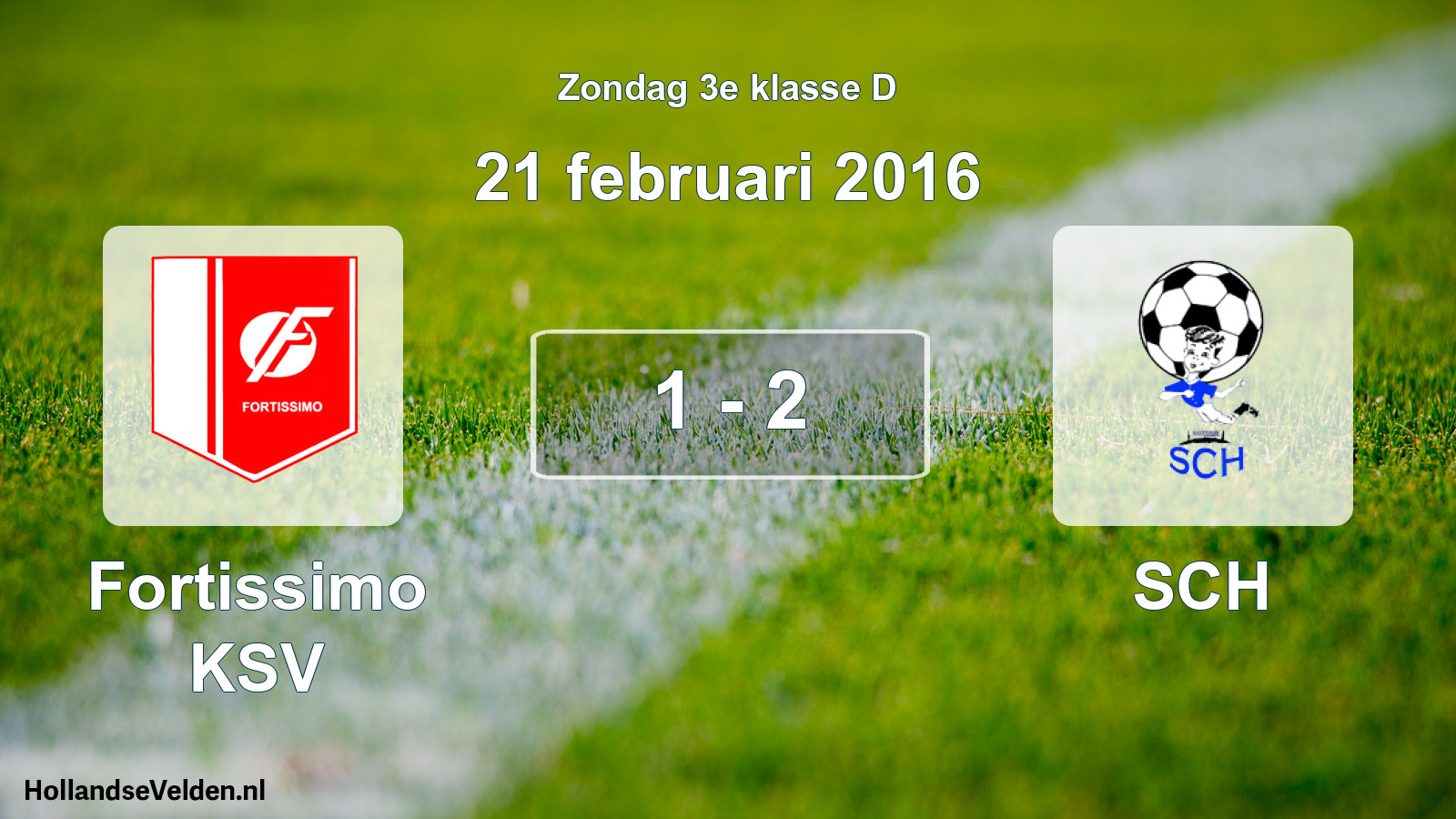 Total number of matches played: Fortissimo KSV - SCH 1 - 2 (21 February 2016)