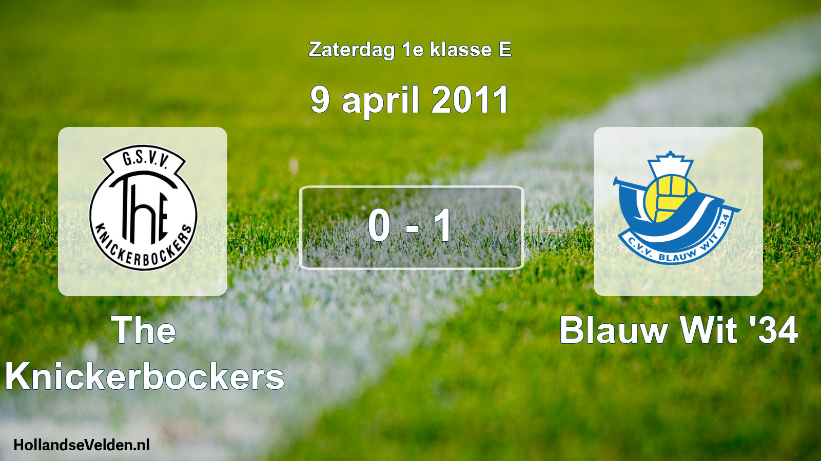 Total number of matches played: The Knickerbockers - Blauw Wit '34 0 - 1 (9 April 2011)