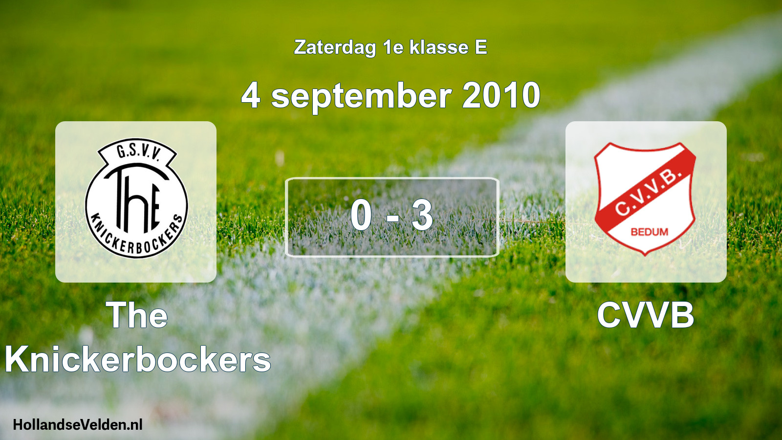 Total number of matches played: The Knickerbockers - CVVB 0 - 3 (4 September 2010)