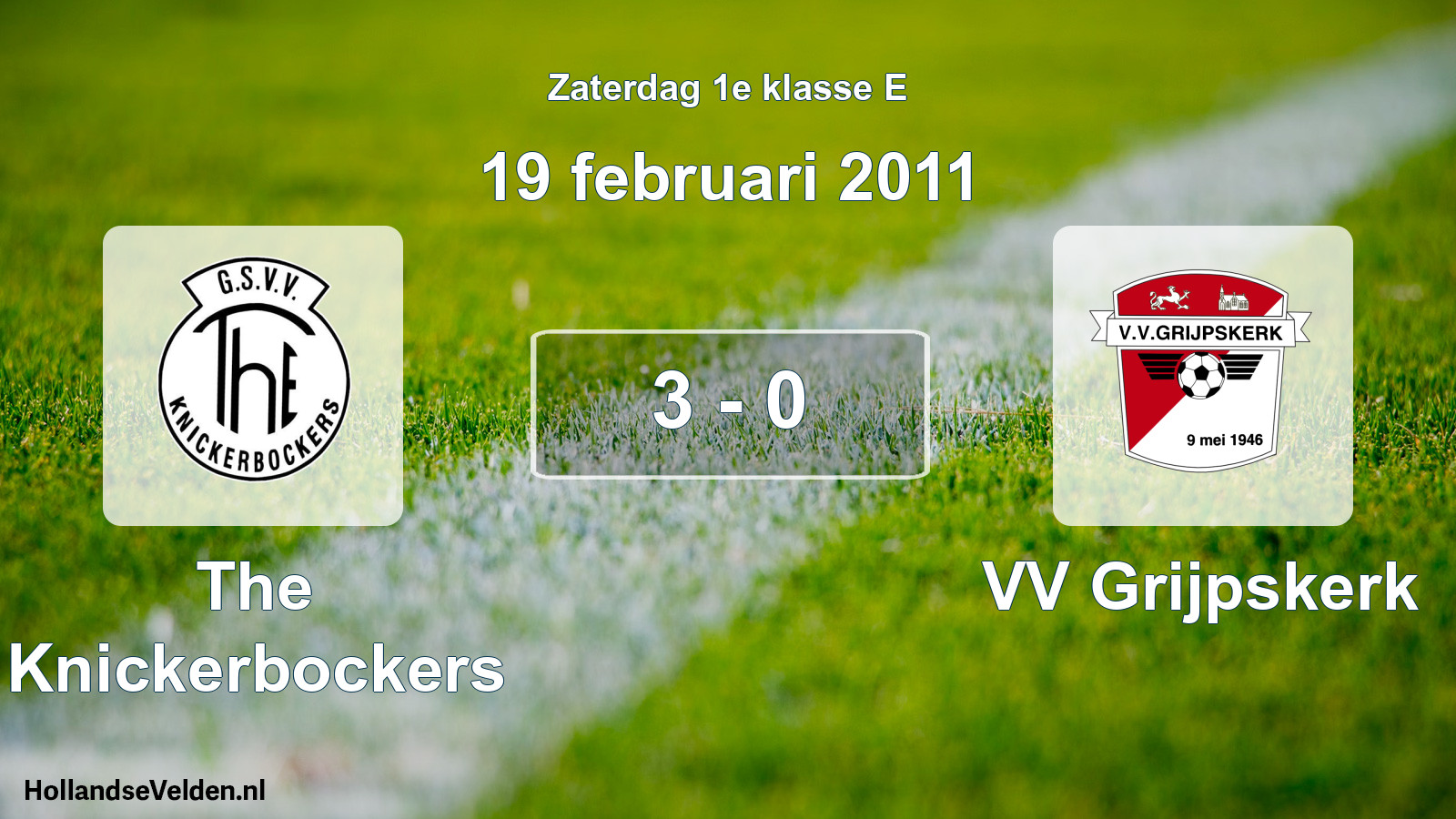 Total number of matches played: The Knickerbockers - VV Grijpskerk 3 - 0 (19 February 2011)