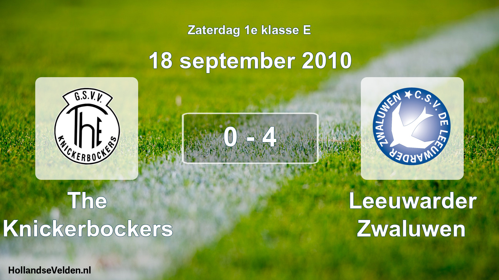 Total number of matches played: The Knickerbockers - Leeuwarder Zwaluwen 0 - 4 (18 September 2010)