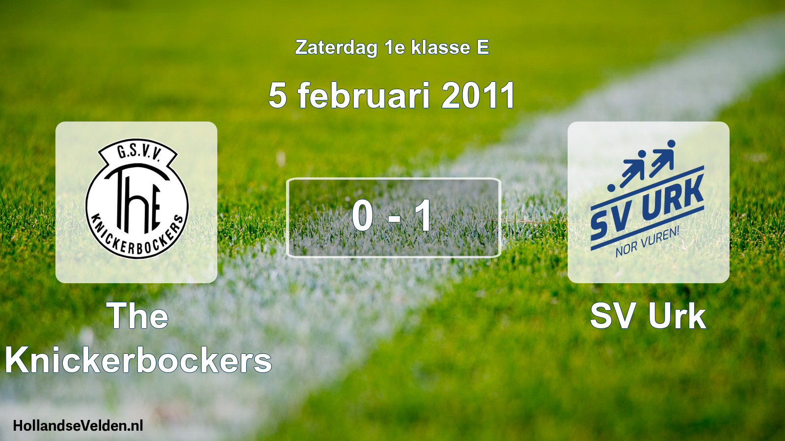 Total number of matches played: The Knickerbockers - SV Urk 0 - 1 (5 February 2011)
