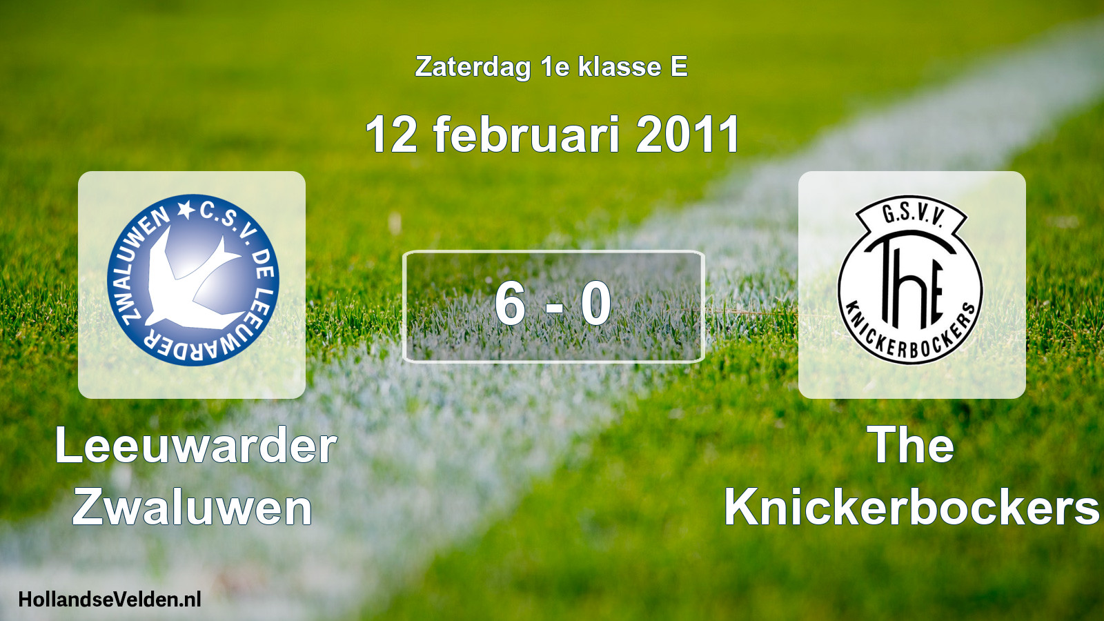 Total number of matches played: Leeuwarder Zwaluwen - The Knickerbockers 6 - 0 (12 February 2011)