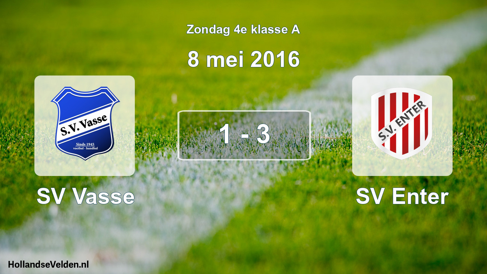 Total number of matches played: SV Vasse - SV Enter 1 - 3 (8 May 2016)