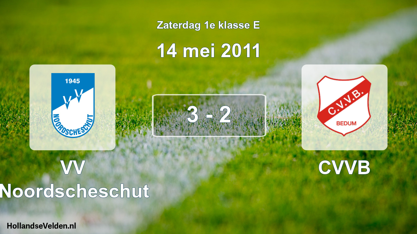 Total number of matches played: VV Noordscheschut - CVVB 3 - 2 (14 May 2011)