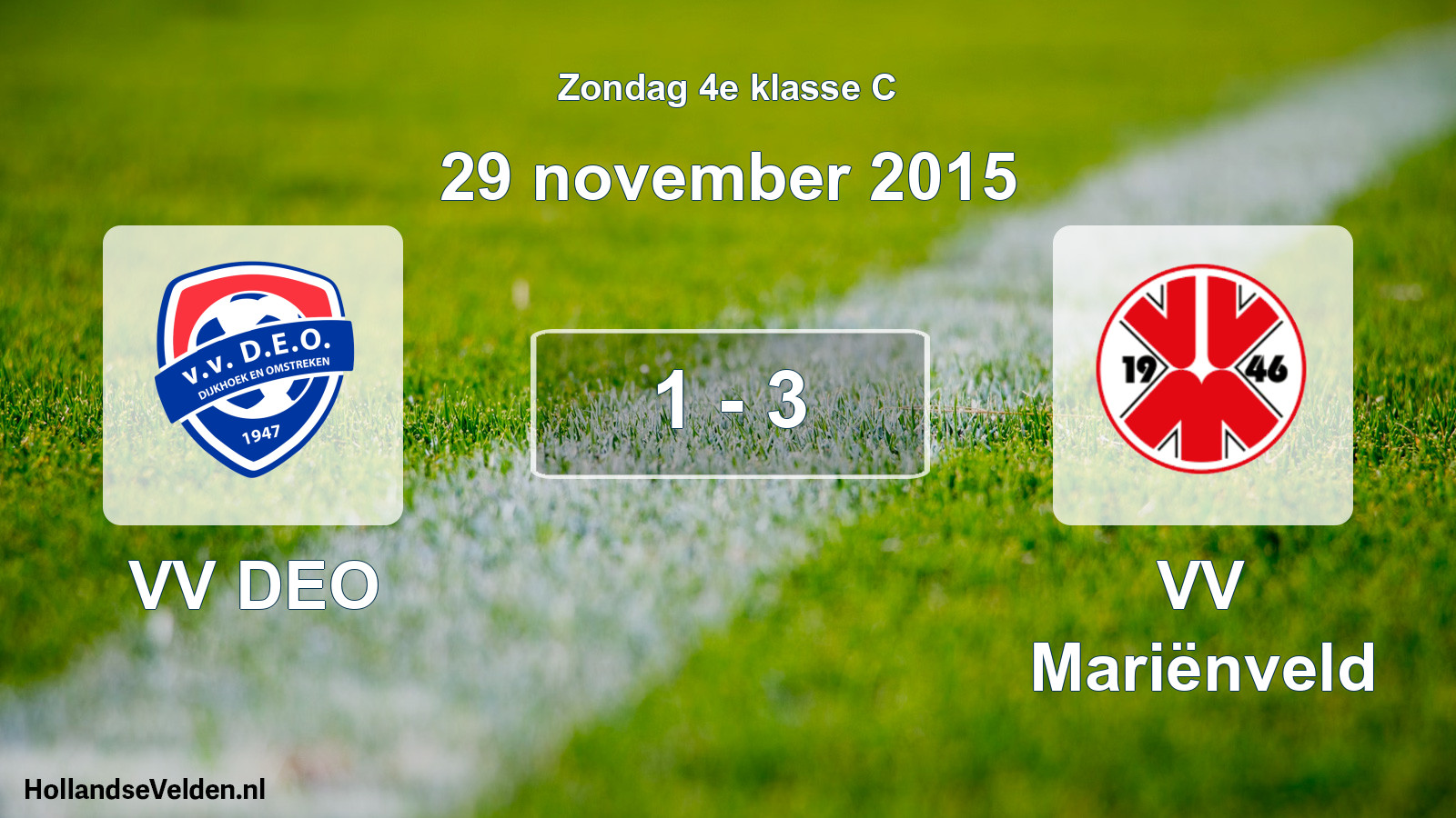 Total number of matches played: VV DEO - VV Mariënveld 1 - 3 (29 November 2015)