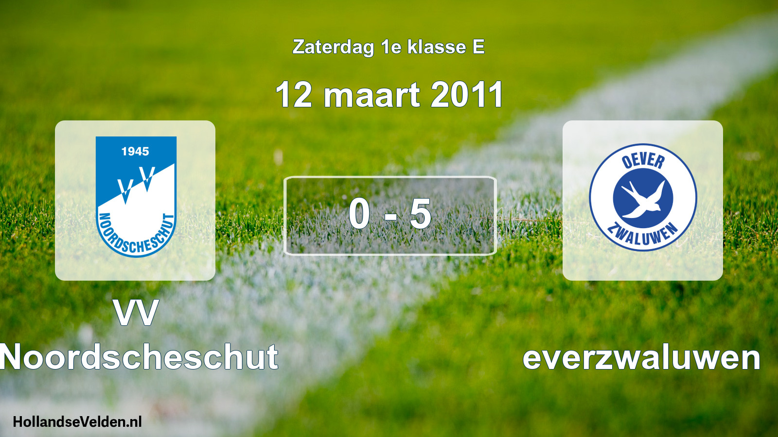 Total number of matches played: VV Noordscheschut - Oeverzwaluwen 0 - 5 (12 March 2011)