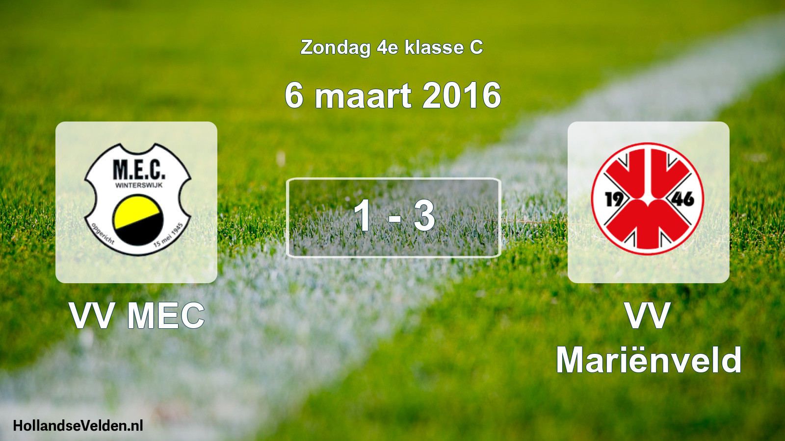 Total number of matches played: VV MEC - VV Mariënveld 1 - 3 (6 March 2016)