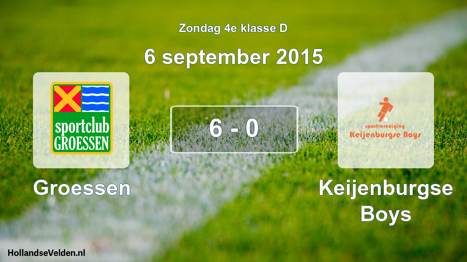 Total number of matches played: Groessen - Keijenburgse Boys 6 - 0 (6 September 2015)