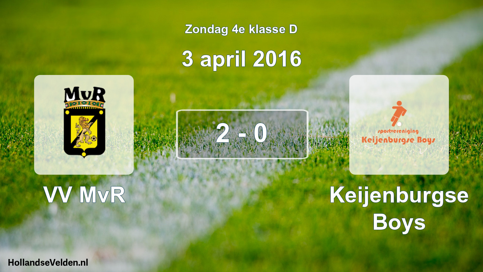 Total number of matches played: VV MvR - Keijenburgse Boys 2 - 0 (3 April 2016)