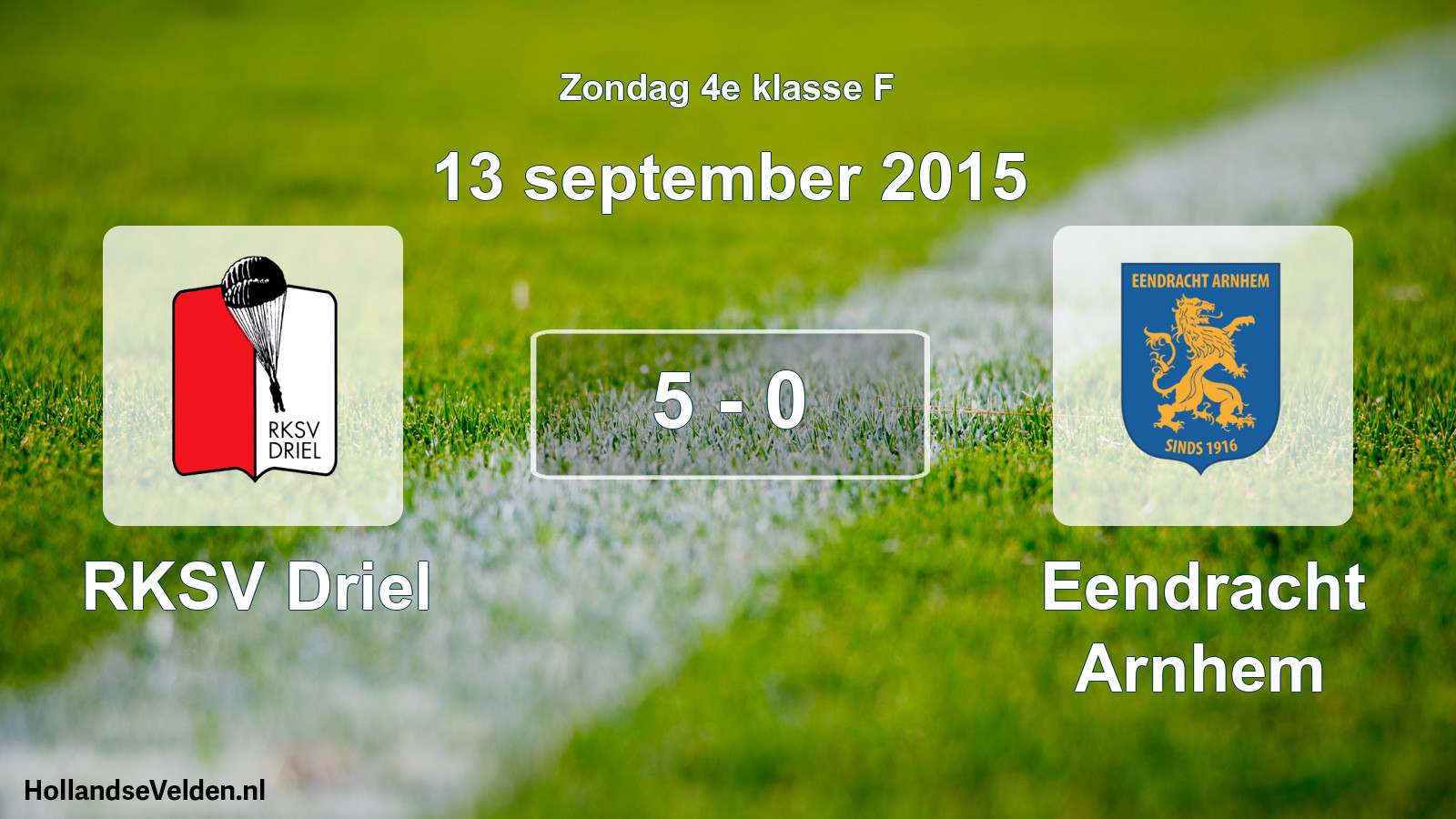 Total number of matches played: RKSV Driel - Eendracht Arnhem 5 - 0 (13 September 2015)