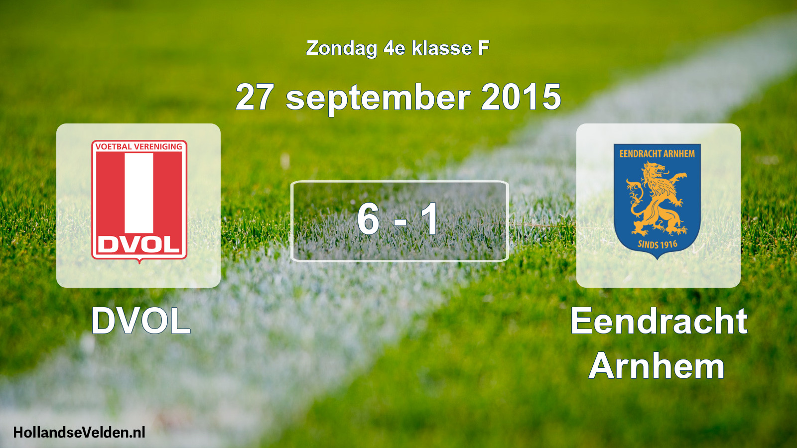 Total number of matches played: DVOL - Eendracht Arnhem 6 - 1 (27 September 2015)