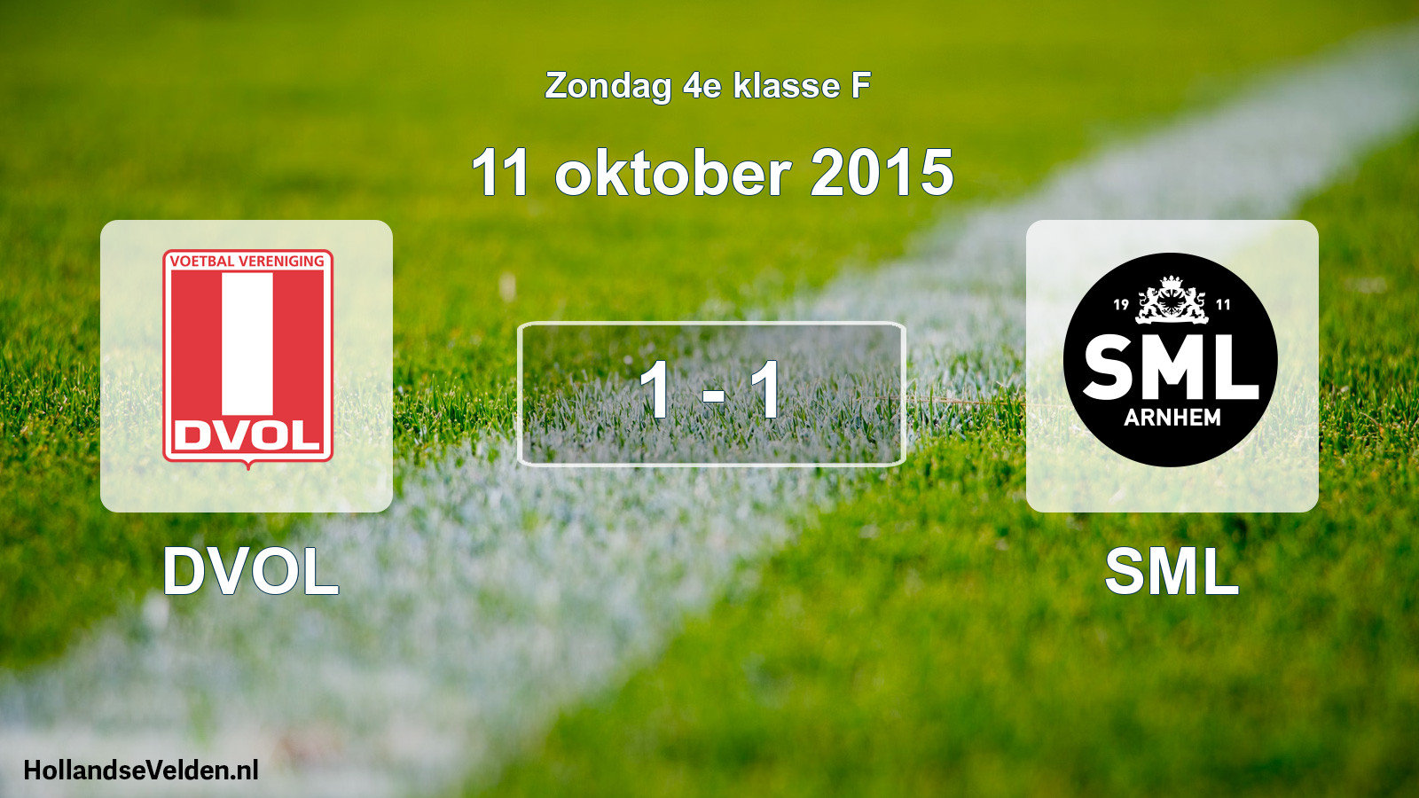 Total number of matches played: DVOL - SML 1 - 1 (11 October 2015)