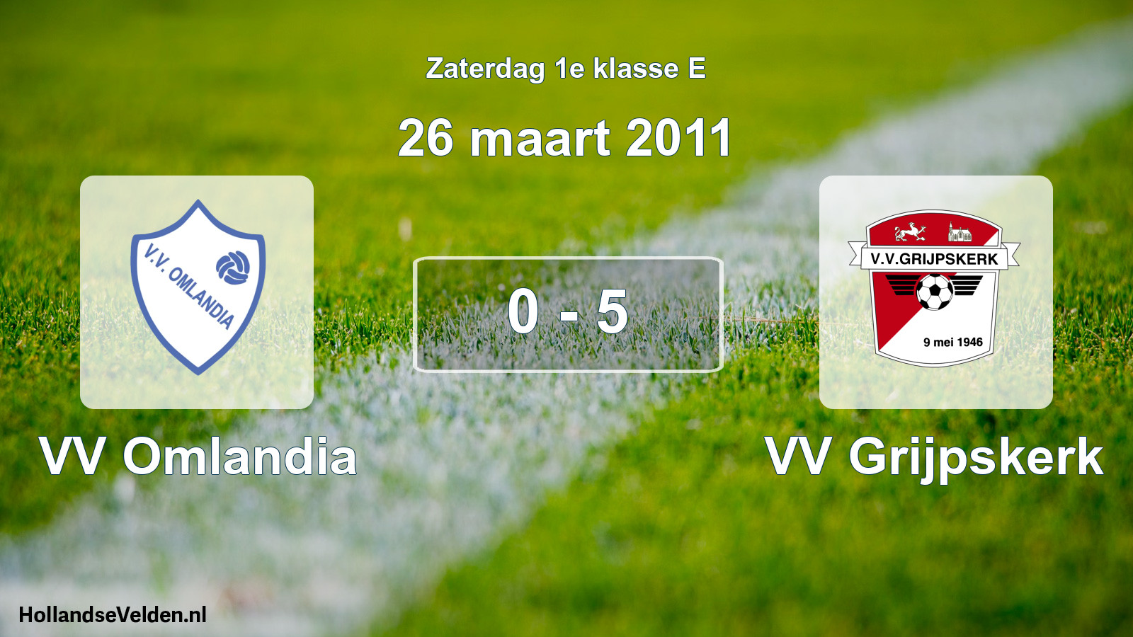 Total number of matches played: VV Omlandia - VV Grijpskerk 0 - 5 (26 March 2011)