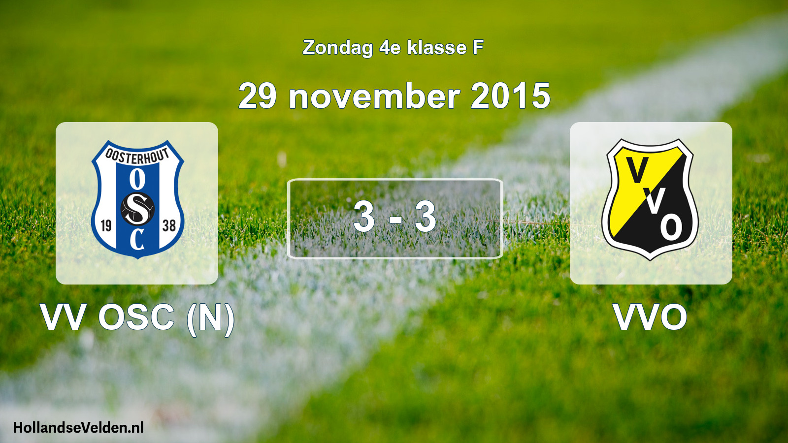 Total number of matches played: VV OSC (N) - VVO 3 - 3 (29 November 2015)