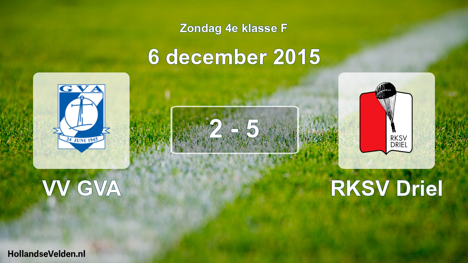 Total number of matches played: VV GVA - RKSV Driel 2 - 5 (6 December 2015)