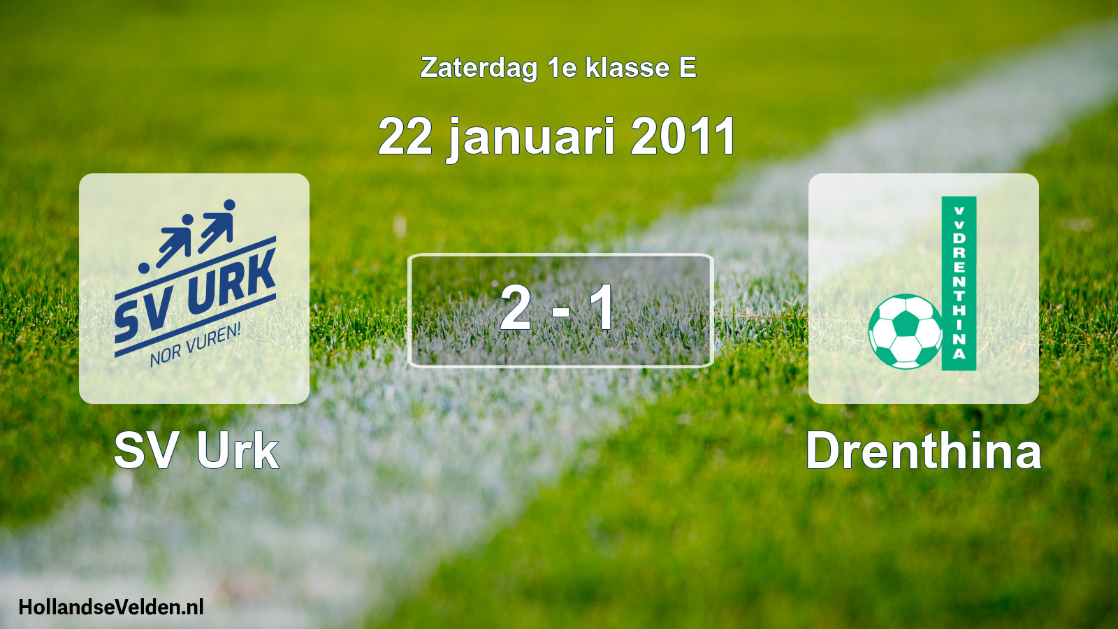 Total number of matches played: SV Urk - Drenthina 2 - 1 (22 January 2011)