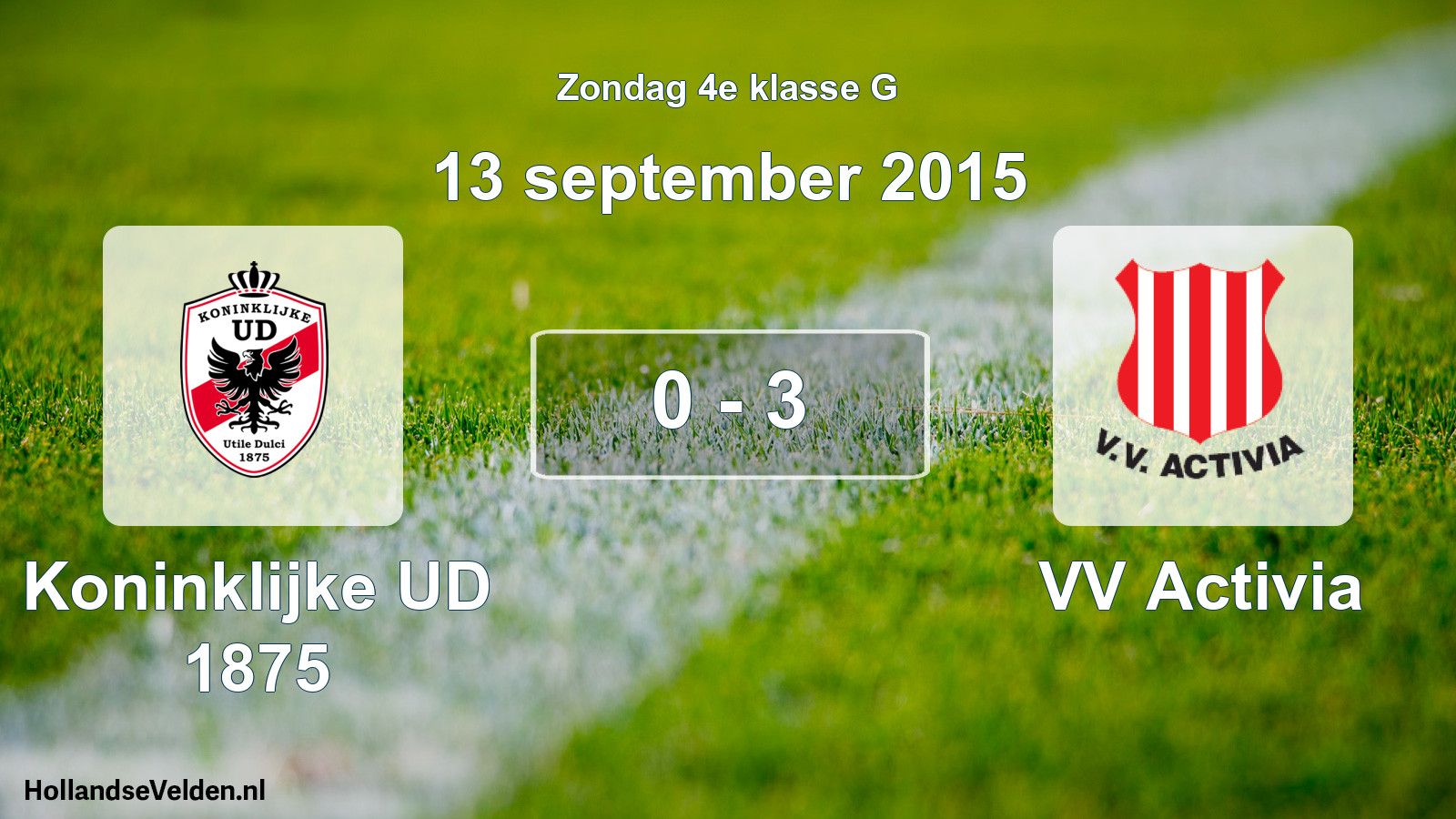 Total number of matches played: Koninklijke UD 1875 - VV Activia 0 - 3 (13 September 2015)