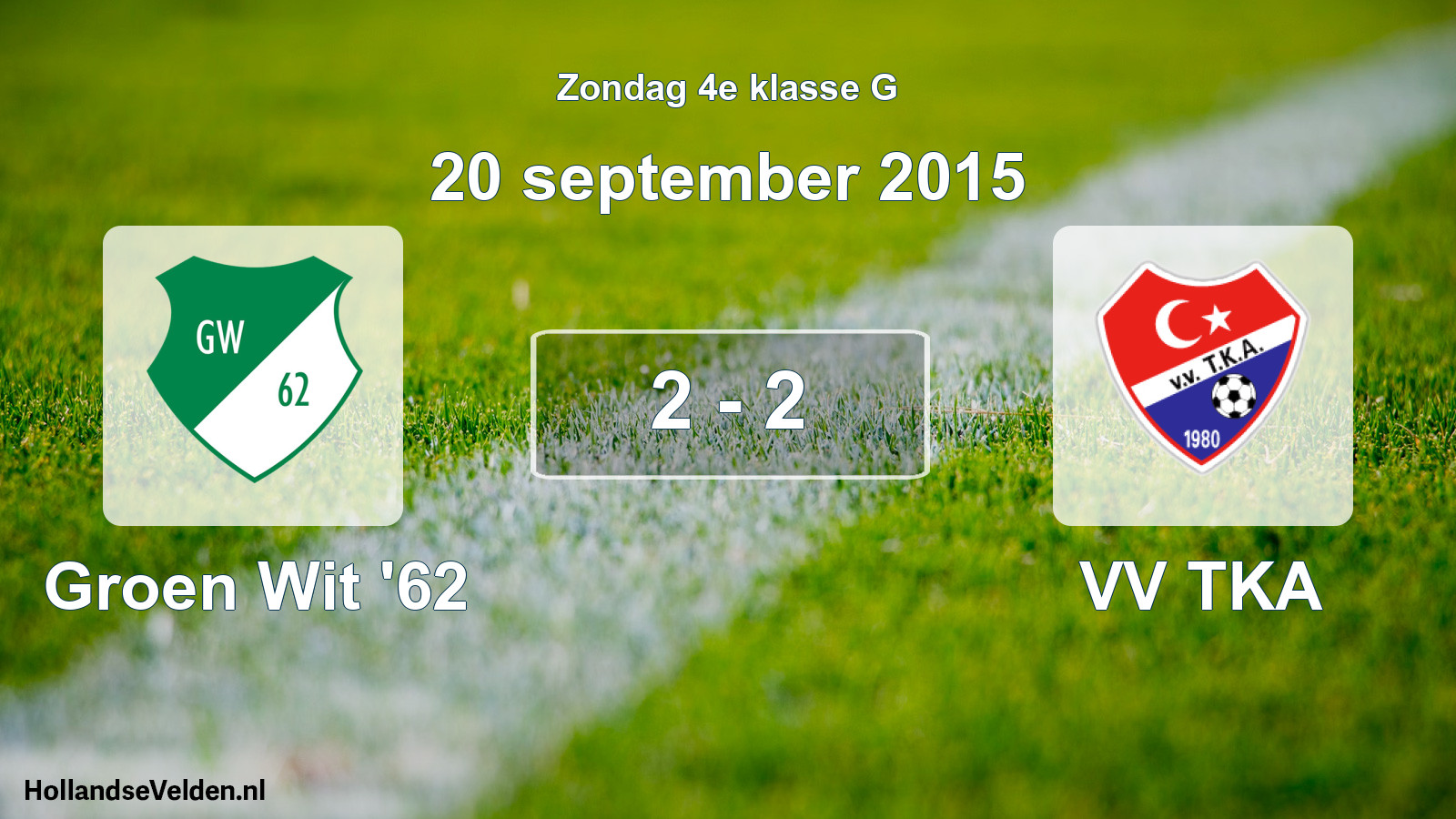 Total number of matches played: Groen Wit '62 - VV TKA 2 - 2 (20 September 2015)