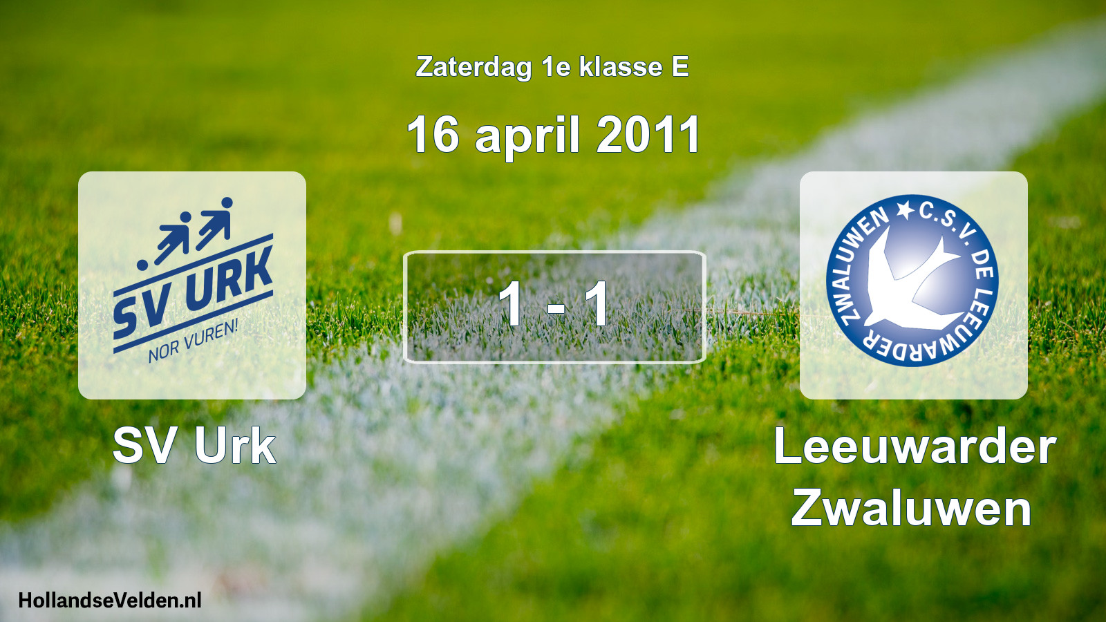 Total number of matches played: SV Urk - Leeuwarder Zwaluwen 1 - 1 (16 April 2011)