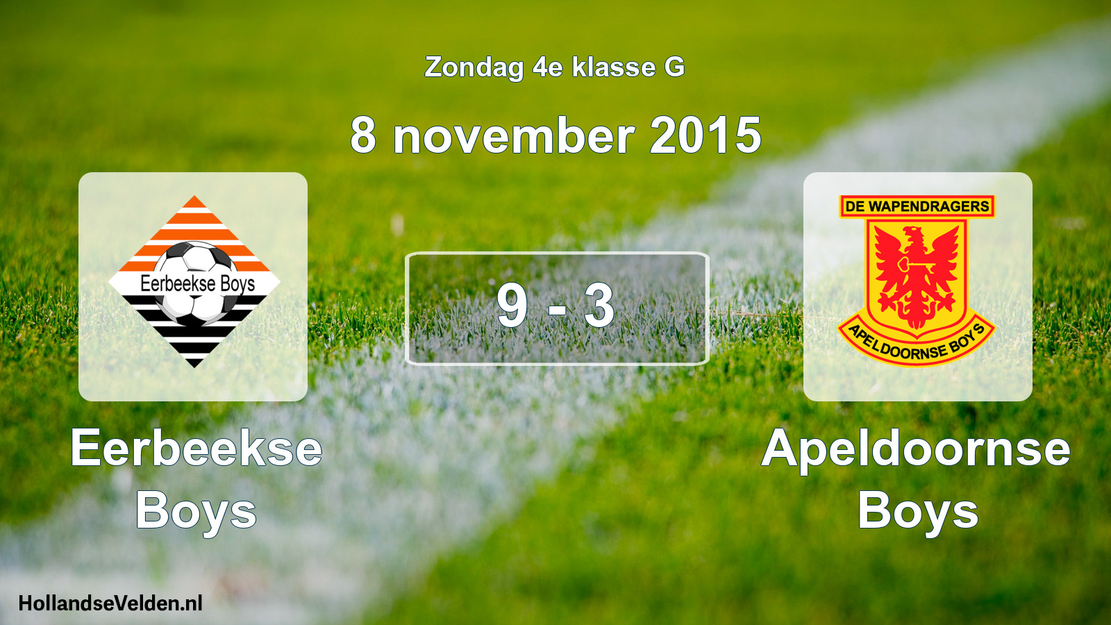 Total number of matches played: Eerbeekse Boys - Apeldoornse Boys 9 - 3 (8 November 2015)