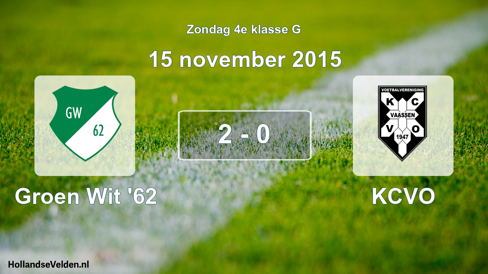 Total number of matches played: Groen Wit '62 - KCVO 2 - 0 (15 November 2015)