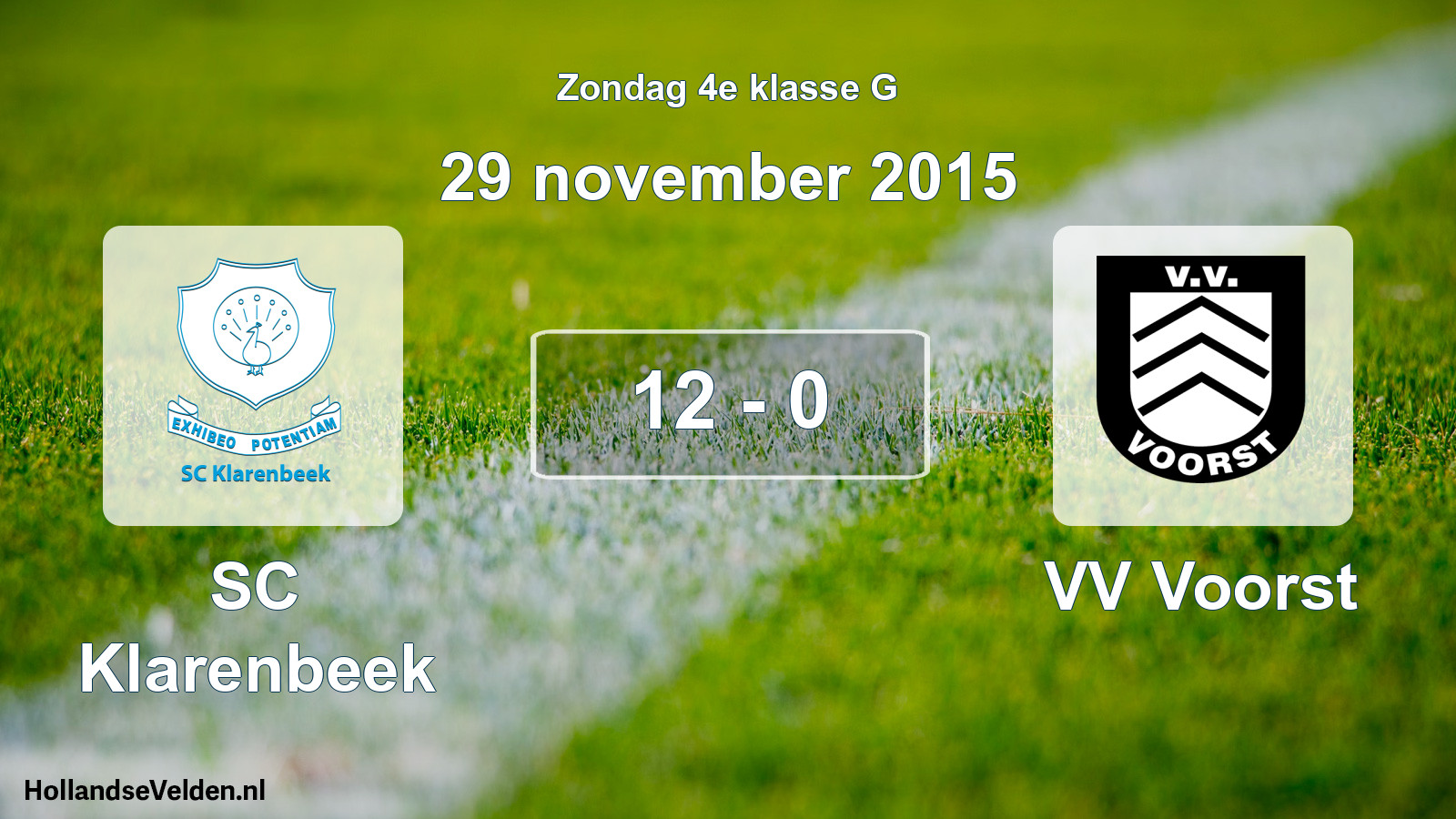 Total number of matches played: SC Klarenbeek - VV Voorst 12 - 0 (29 November 2015)