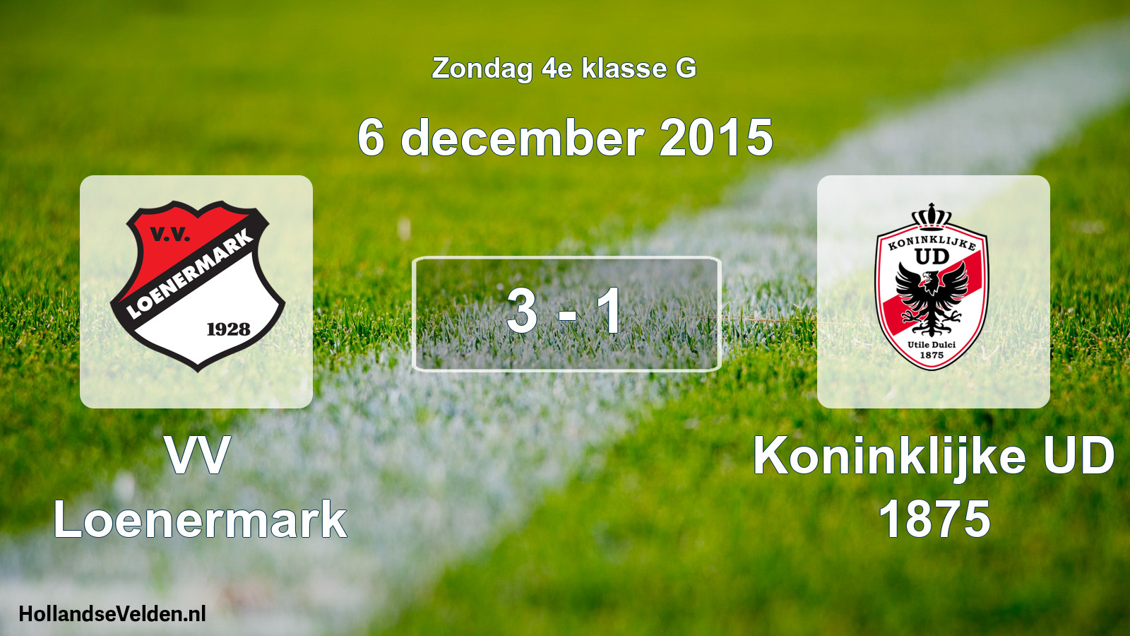 Total number of matches played: VV Loenermark - Koninklijke UD 1875 3 - 1 (6 December 2015)