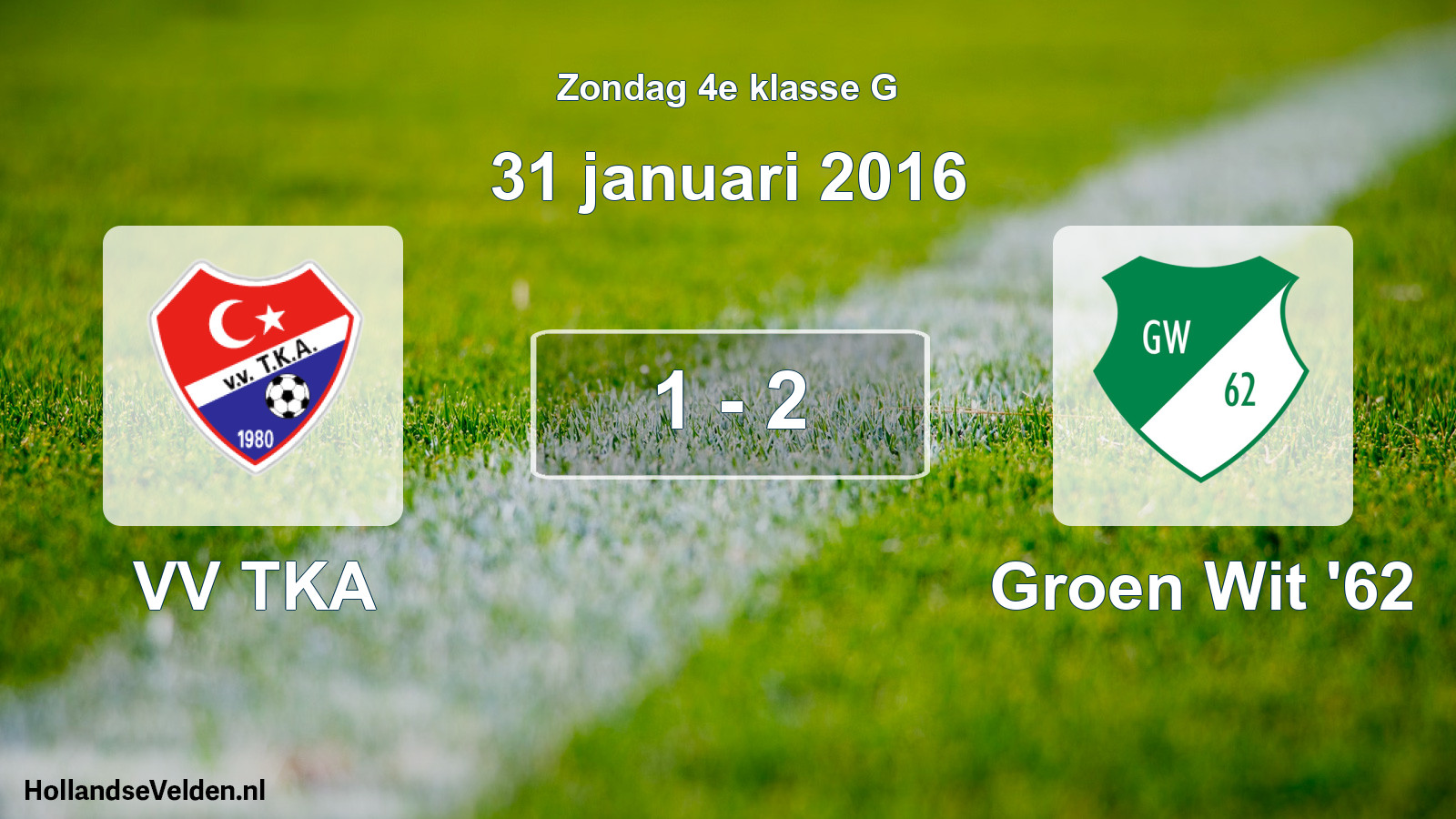 Total number of matches played: VV TKA - Groen Wit '62 1 - 2 (31 January 2016)