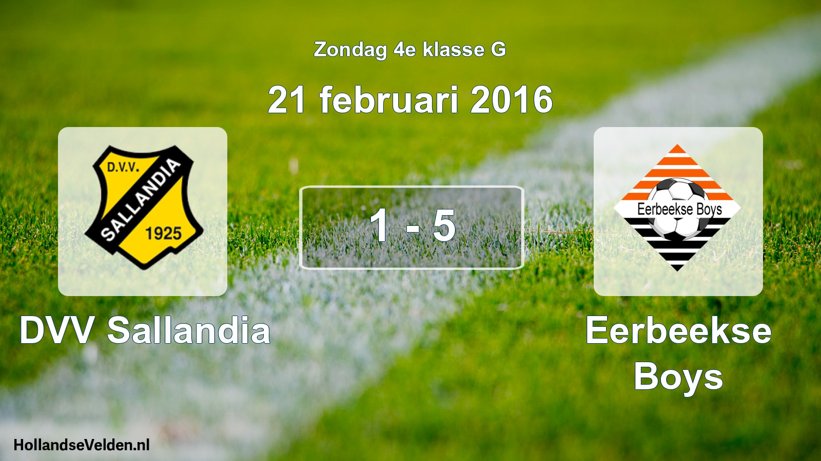 Total number of matches played: DVV Sallandia - Eerbeekse Boys 1 - 5 (21 February 2016)