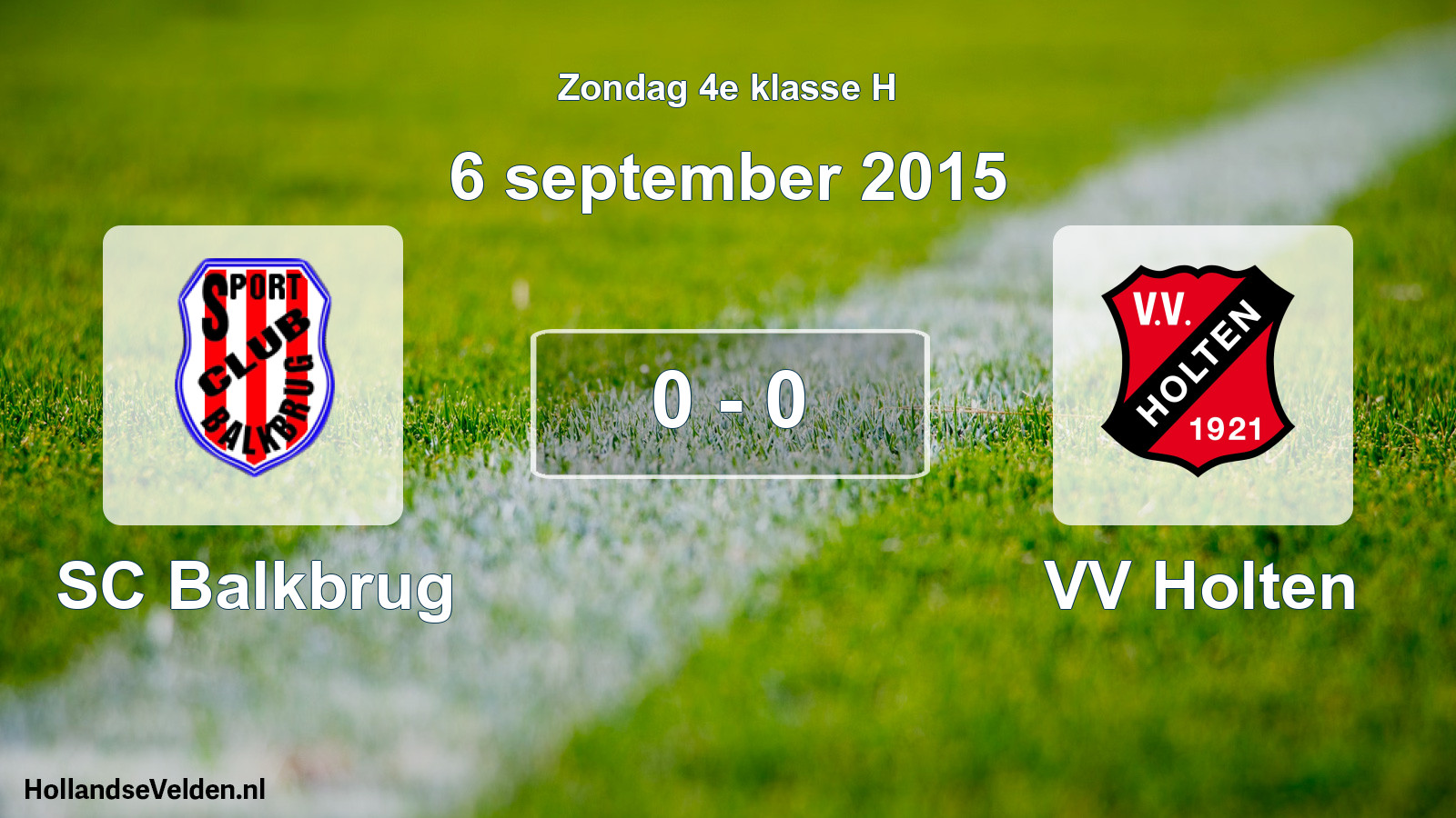 Total number of matches played: SC Balkbrug - VV Holten 0 - 0 (6 September 2015)