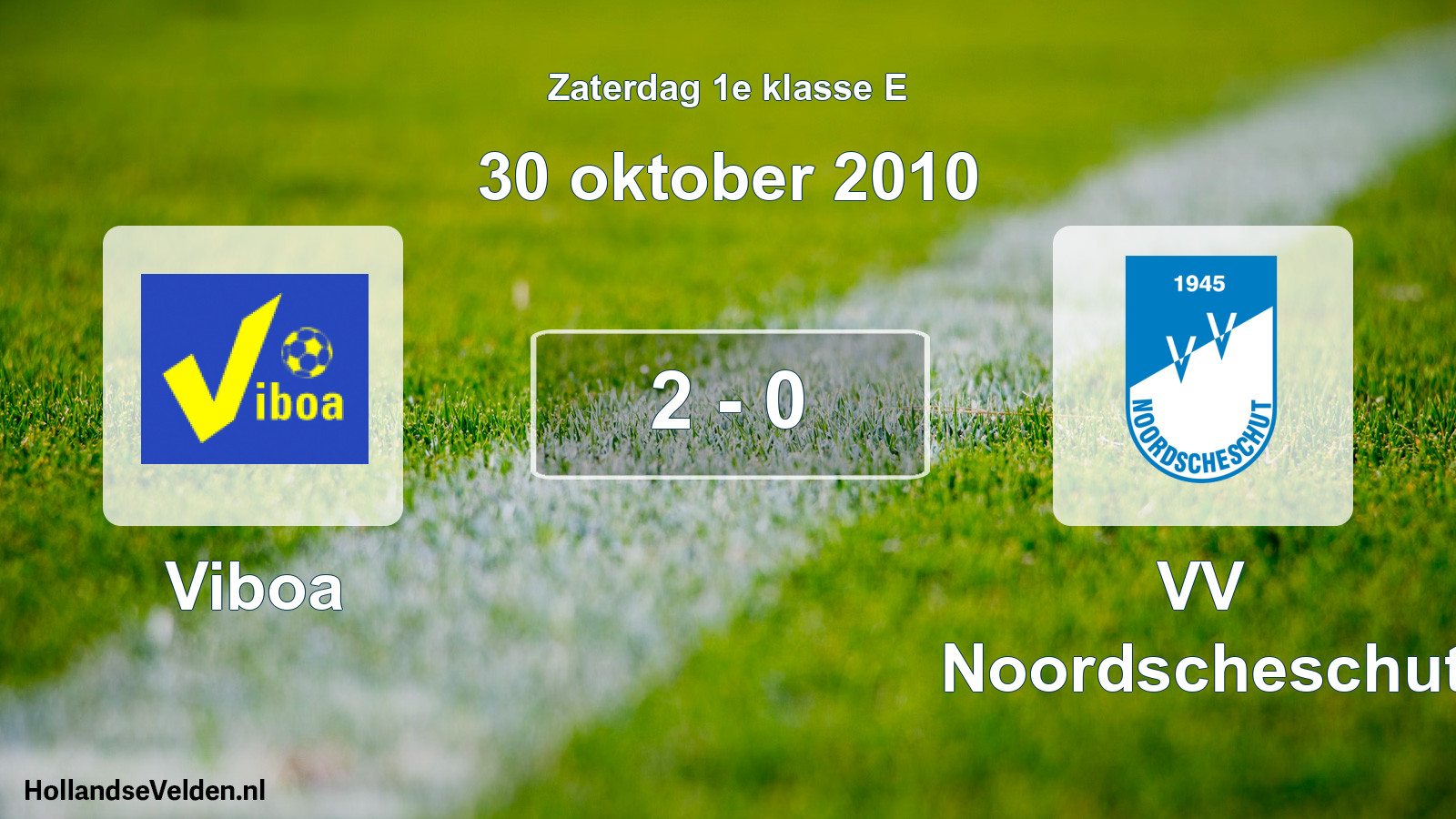 Total number of matches played: Viboa - VV Noordscheschut 2 - 0 (30 October 2010)