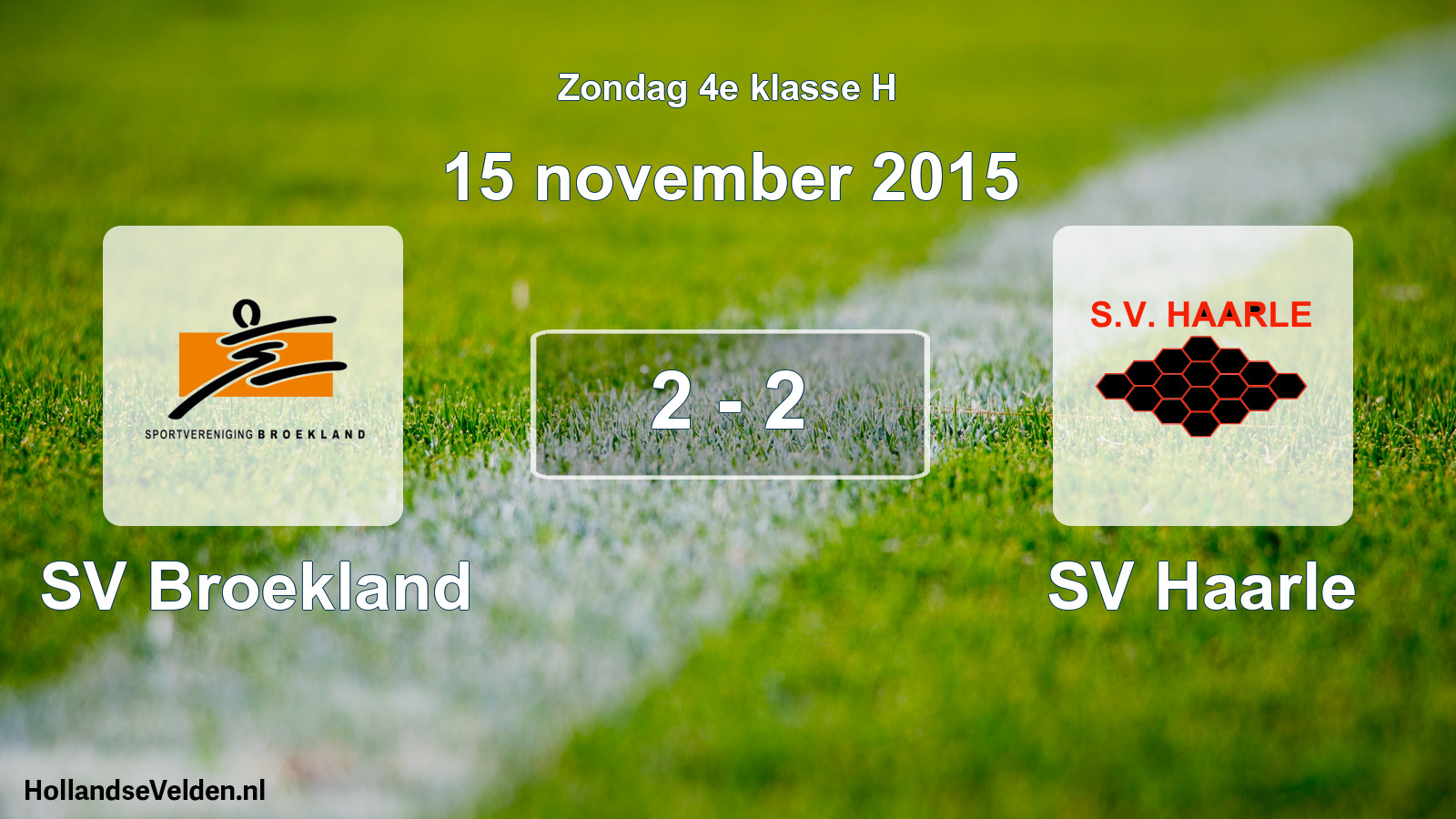 Total number of matches played: SV Broekland - SV Haarle 2 - 2 (15 November 2015)