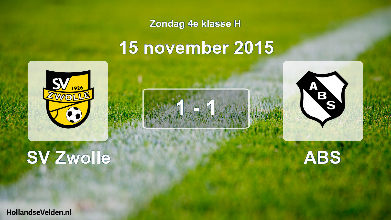Total number of matches played: SV Zwolle - ABS 1 - 1 (15 November 2015)